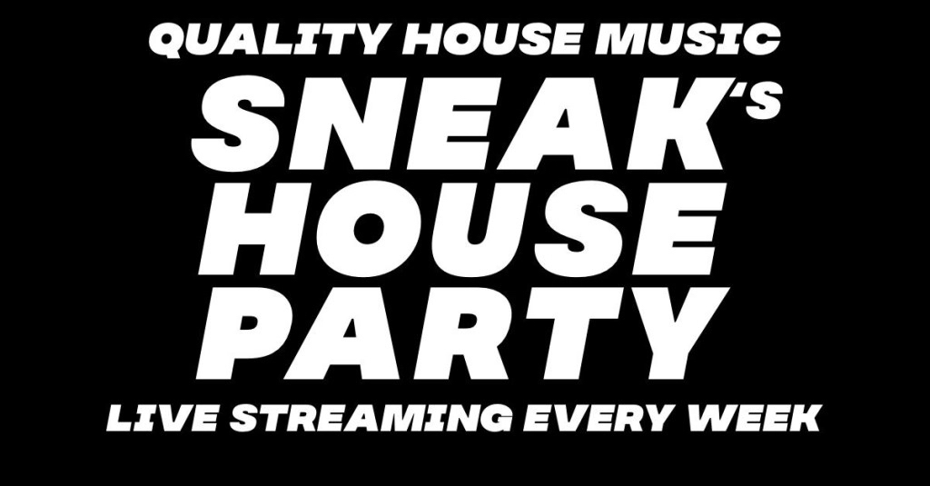 DJ Sneak's House Party Live Every Friday Night